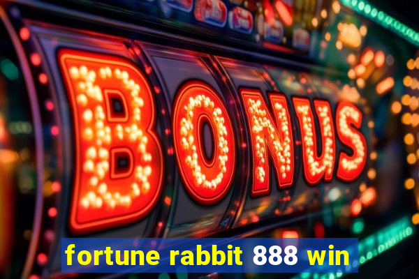 fortune rabbit 888 win